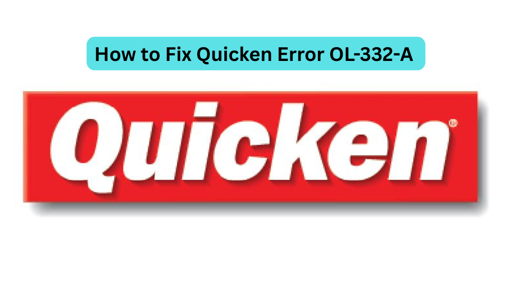 How to Fix Quicken Error OL-332-A